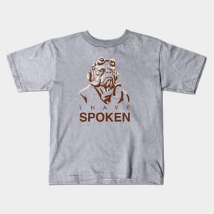 I Have Spoken Kids T-Shirt